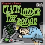 Flyn Under the Radar by Stogie La Russa