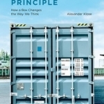 The Container Principle: How a Box Changes the Way We Think