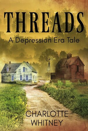 Threads: A Depression Era Tale