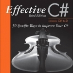 Effective C# (Covers C# 6.0), (Includes Content Update Program): 50 Specific Ways to Improve Your C#
