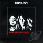 Bad Reputation by Thin Lizzy