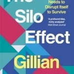 The Silo Effect: Why Every Organisation Needs to Disrupt Itself to Survive