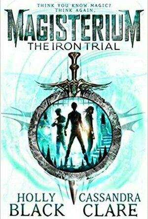 The Iron Trial (Magisterium, #1)