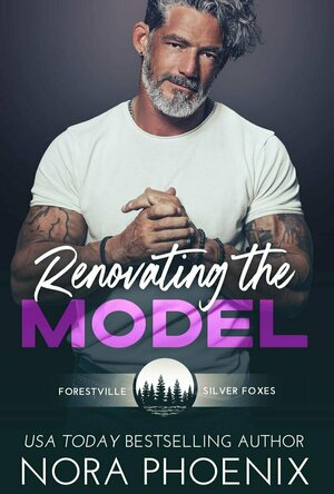 Renovating the Model (Forestville Silver Foxes #1)