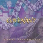 Covenant by Joanne Shenandoah