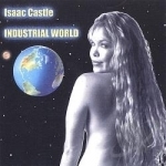 Industrial World by Isaac Castle