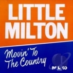 Movin&#039; to the Country by Little Milton
