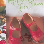 Apples for Jam: Recipes for Life