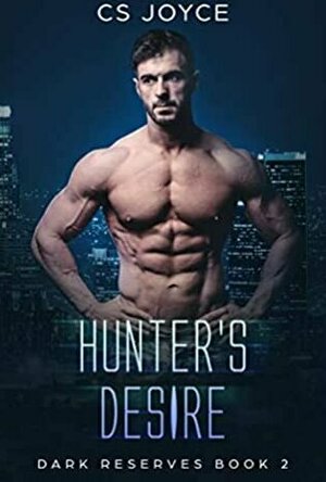 Hunter&#039;s Desire (Dark Reserves #2)