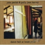 Dance Hall at Louse Point by PJ Harvey / John Parish