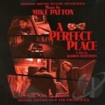 Perfect Place Soundtrack by Mike Patton