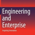 Engineering and Enterprise: Inspiring Innovation: 2016