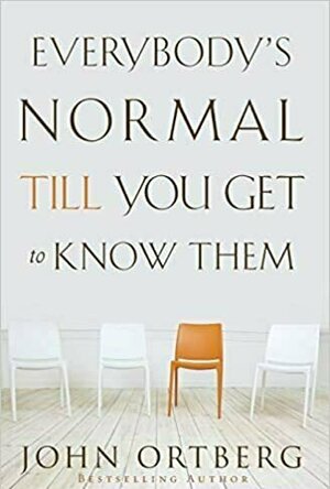 Everybody&#039;s Normal Till You Get to Know Them