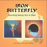 Scorching Beauty/Sun and Steel by Iron Butterfly