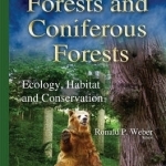 Old-Growth Forests and Coniferous Forests: Ecology, Habitat and Conservation