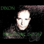 In No Time Soon by Dixon