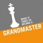 What it Takes to Become a Grandmaster