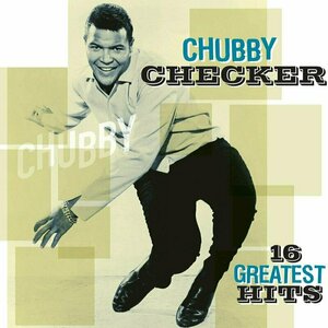 Chubby Checker&#039;s Greatest Hits by Chubby Checker