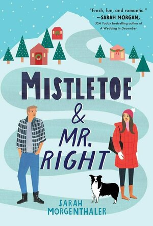 Mistletoe and Mr. Right (Moose Springs, Alaska #2)