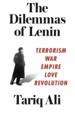 The Dilemmas of Lenin: Terrorism, War, Empire, Love
