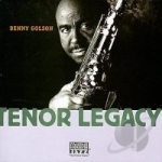 Tenor Legacy by Benny Golson