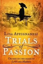 Trials of Passion: Crimes in the Name of Love and Madness