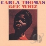 Gee Whiz by Carla Thomas