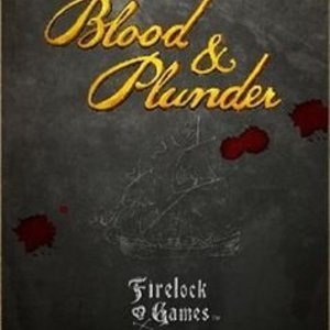 Blood &amp; Plunder