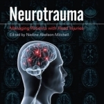 Neurotrauma: Managing Patients with Head Injury