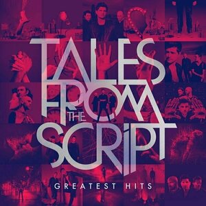 Tales From the Script- Greatest Hits by Script