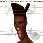Slave to the Rhythm by Grace Jones