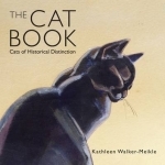 The Cat Book: Cats of Historical Distinction