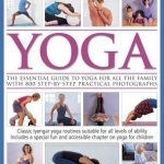 The Complete Guide to Yoga: The Essential Guide to Yoga for All the Family with 800 Step-by-step Practical Photographs