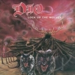 Lock up the Wolves by Dio