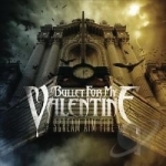 Scream Aim Fire by Bullet For My Valentine