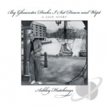By Gloucester Docks I Sat Down &amp; Wept by Ashley Hutchings Allstars / Ashley Hutchings