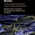 Biochar: A Regional Supply Chain Approach in View of Climate Change Mitigation