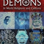 Encyclopedia of Demons in World Religions and Cultures