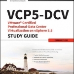 VCP5-DCV: VMware Certified Professional-data Center Virtualization on vSphere 5.5 Study Guide