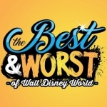 The Best &amp; Worst of Walt Disney World - A Weekly Podcast About the best and worst of all things Walt Disney World