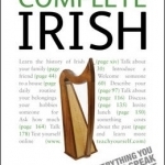 Complete Irish Beginner to Intermediate Book and Audio Course: Learn to Read, Write, Speak and Understand a New Language with Teach Yourself