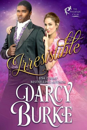 Irresistible (The Phoenix Club #6)