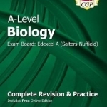 Nenew A-Level Biology: Edexcel A Year 1 &amp; 2 Complete Revision &amp; Practice with Online Edition: Exam Board: Edexcel A (Salters-Nuffield)