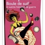 Boule de suif et autres histoires de guerre