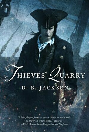 Thieves&#039; Quarry (Thieftaker Chronicles #2)