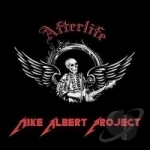 Afterlife by The Mike Albert Project