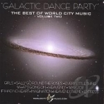 Best Of World City Music 2 by Galactic Dance Party