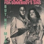 Elvis Died for Somebody&#039;s Sins...: But Not Mine: a Lifetime&#039;s Collected Writing by Mick Farren