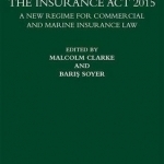 The Insurance Act 2015: A New Regime for Commercial and Marine Insurance Law