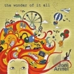 Wonder of It All by joni armel